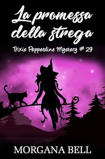 La promessa della strega: Trixie Pepperdine Mystery