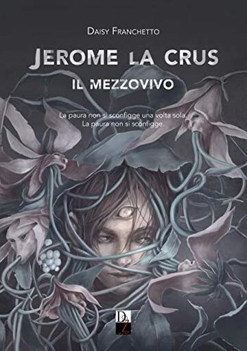 Jerome La Crus: Il Mezzovivo