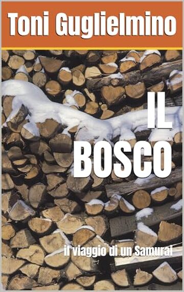 IL BOSCO: il viaggio di un Samurai