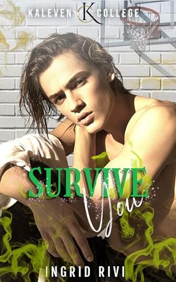 Survive You: Kaleven College (vol. 2)