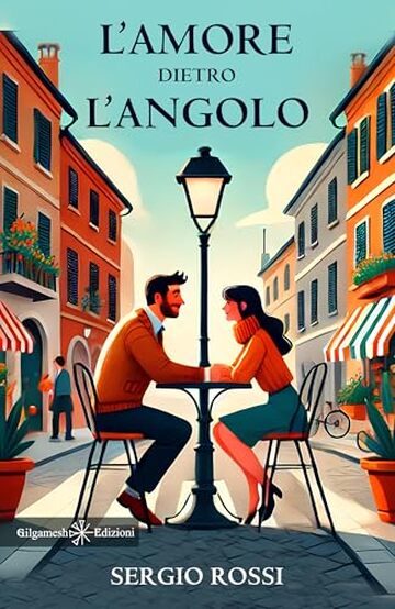 L’amore dietro l’angolo (ANUNNAKI - Narrativa)