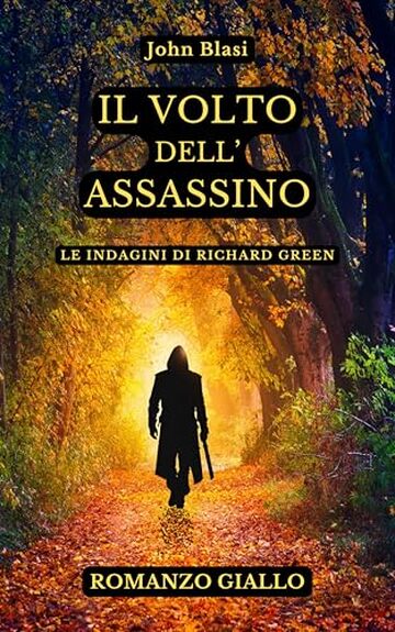 IL VOLTO DELL'ASSASSINO: Le indagini di Richard Green