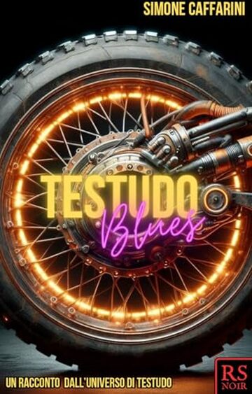 Testudo Blues - Le avventure di Danny Catenaccio: Una storia dalla città isolata di Testudo (Le cronache di Testudo)