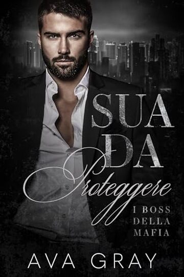 Sua da Proteggere (Italian Edition: Mafia Kingpins Vol. 2)