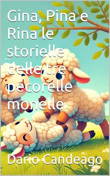 Gina, Pina e Rina le storielle delle tre pecorelle monelle