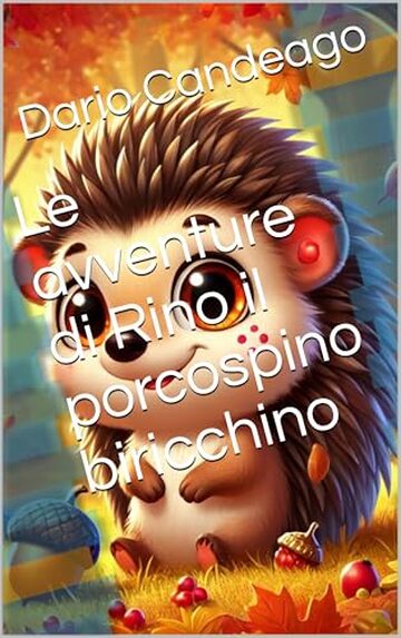 Le avventure di Rino il porcospino biricchino