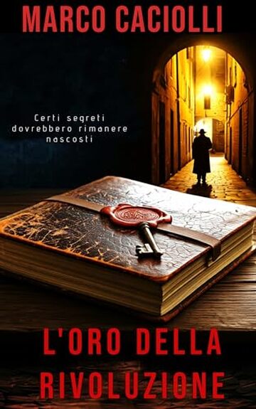 L'oro della Rivoluzione - PARTE SECONDA (Horus Series)