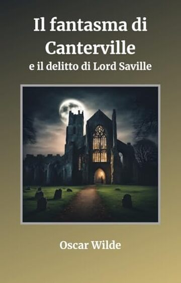 Il fantasma di Canterville e il delitto di Lord Saville