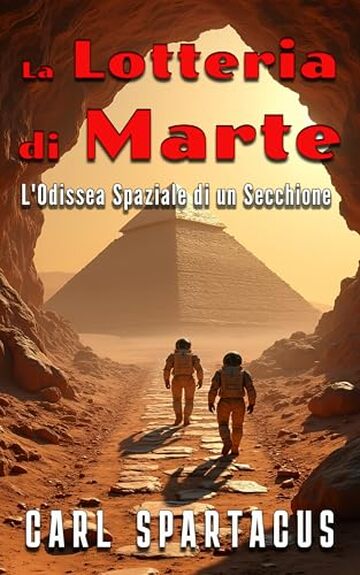 La Lotteria di Marte: L'Odissea Spaziale di un Secchione