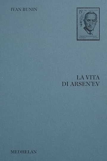 La vita di Arsen'ev (Biblioteca Medhelan Vol. 13)