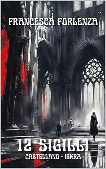 12 sigilli: Castellano e Iskra (Mondo 12 Vol. 3)