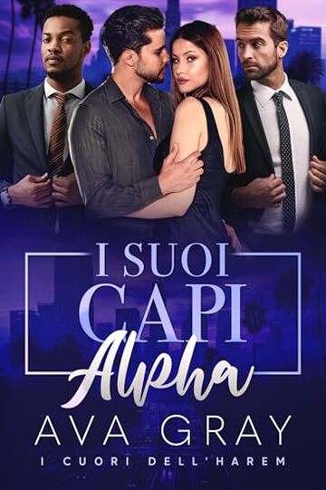 I Suoi Capi Alpha: Un harem reverse romance ambientato in ufficio con una gravidanza segreta (I Cuori dell'Harem)