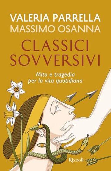 Classici sovversivi: Mito e tragedia per la vita quotidiana