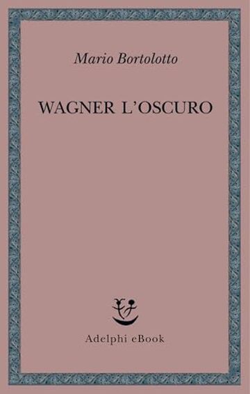 Wagner l’oscuro