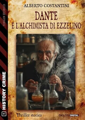 Dante e l'Alchimista di Ezzelino (History Crime Vol. 97)