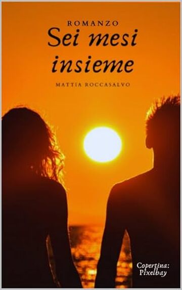 Sei mesi insieme