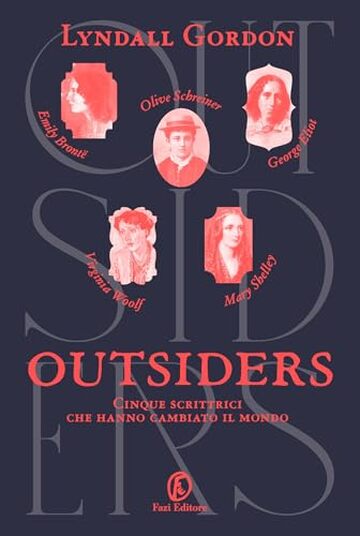 Outsiders: Cinque scrittrici che hanno cambiato il mondo