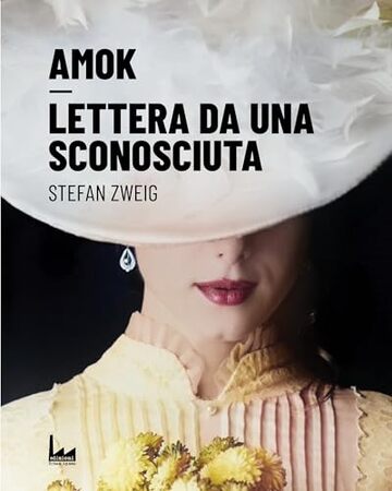 Amok | Lettera da una sconosciuta