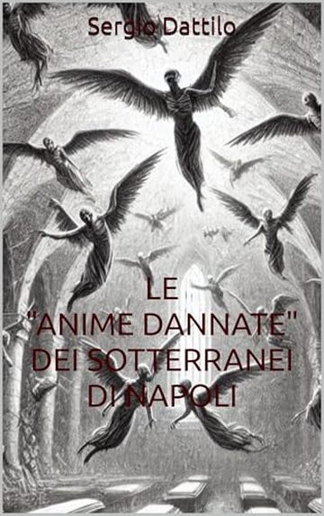 Le "Anime dannate" dei sotterranei di Napoli (Napoli nei racconti)