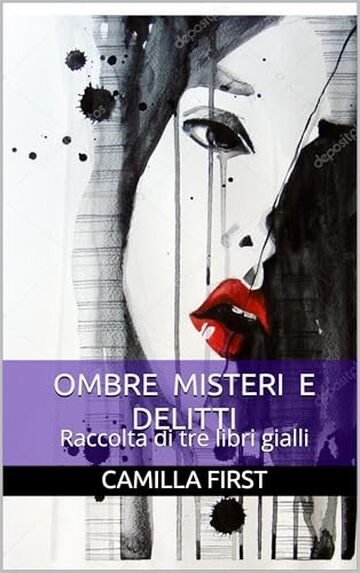 OMBRE MISTERI E DELITTI: Raccolta di tre libri gialli (I GIALLI DI CAMILLA Vol. 5)