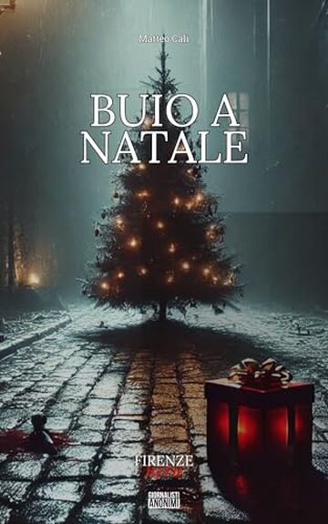 BUIO A NATALE: Firenze Nera