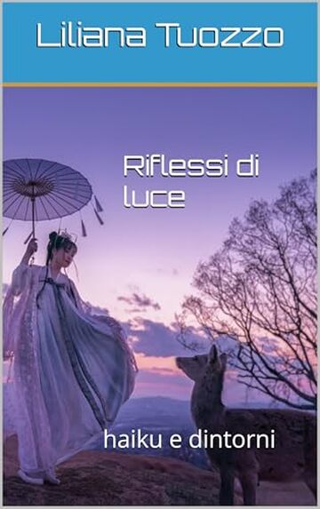 Riflessi di luce: haiku e dintorni