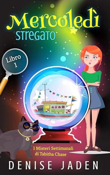 Mercoled&igrave; Stregato: I Misteri Settimanali di Tabitha Chase