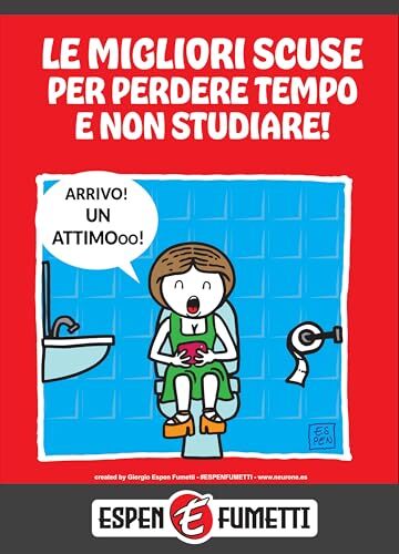 LE MIGLIORI SCUSE PER PERDERE TEMPO E NON STUDIARE!