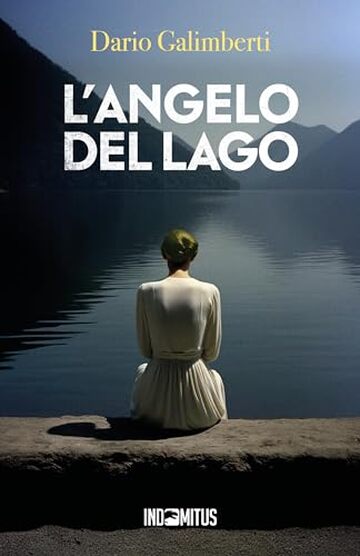 L'angelo del lago (Il delegato di polizia Ezechiele Beretta Vol. 1)