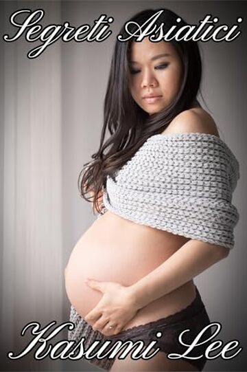 Segreti Asiatici: Una storia erotica di uomo bianco e donna asiatica con cornuti interrazziali e fecondazione
