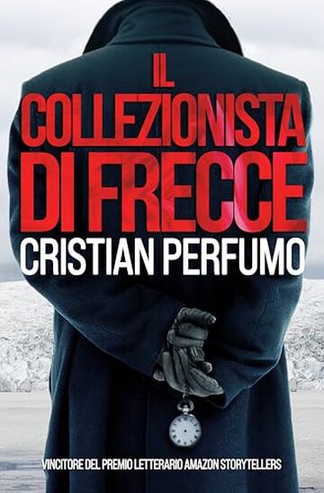 Il collezionista di frecce (Laura Bad&iacute;a e commissario Lamuedra, criminalisti nella Patagonia Vol. 2)