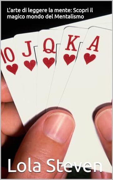 L'arte di leggere la mente: Scopri il magico mondo del Mentalismo (Mind Diet)