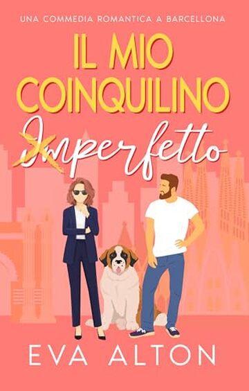 Il Mio Coinquilino Imperfetto: una commedia romantica di convivenza forzata (Storie d'Amore alla Caffetteria Vol. 3)