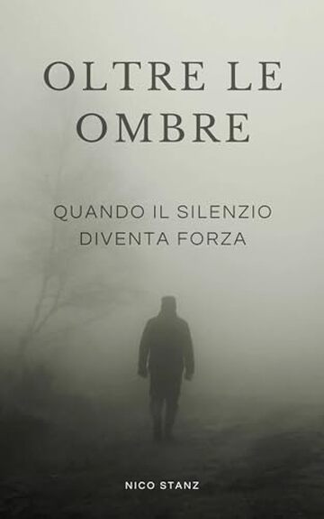 Oltre le Ombre: Quando il silenzio diventa forza
