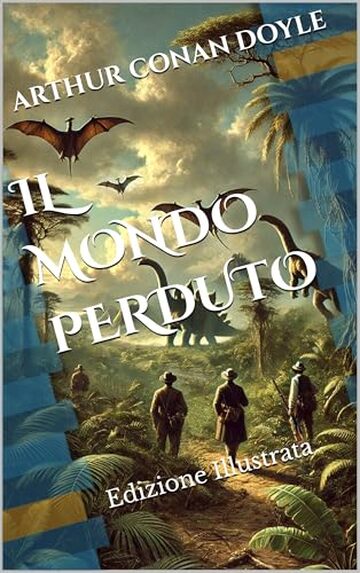 IL MONDO PERDUTO: Edizione Illustrata