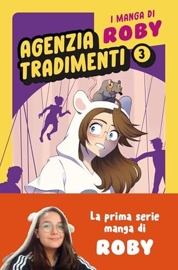 I MANGA DI ROBY. AGENZIA TRADIMENTI VOL. 3