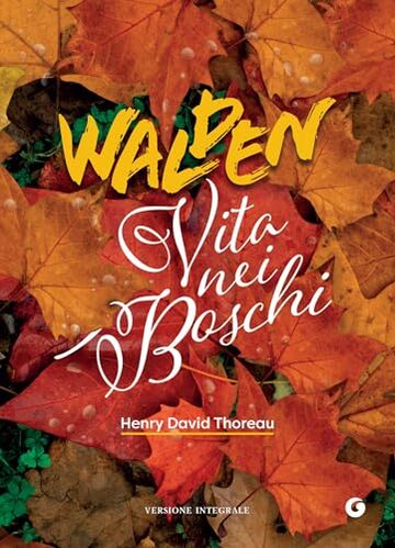 Walden. Vita nei boschi