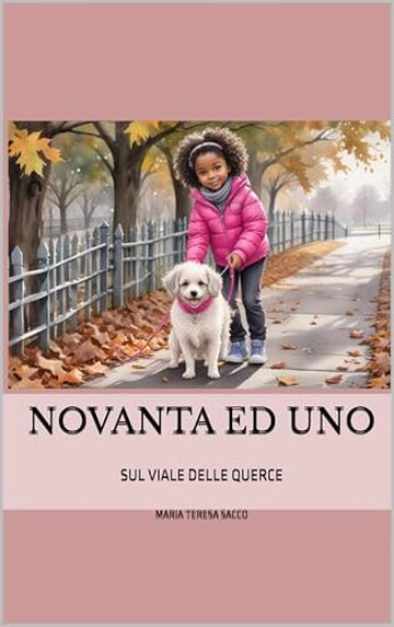 NOVANTA ed UNO: SUL VIALE DELLE QUERCE