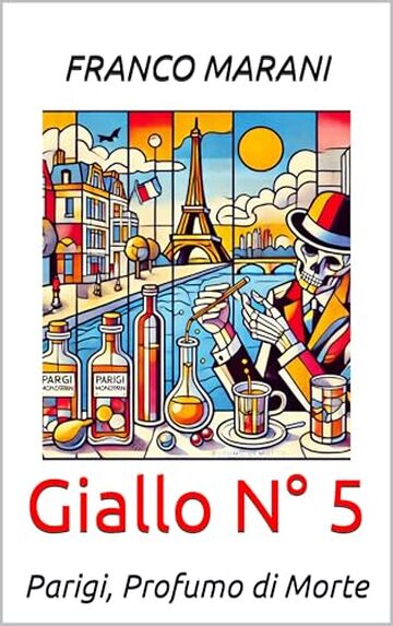 Giallo N&deg; 5: Parigi, profumo di morte (I Gialli delle Citt&agrave;)