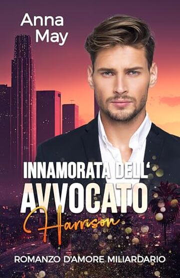 Innamorata dell’Avvocato (I Ricchi Amanti Peccaminosi Vol. 1)