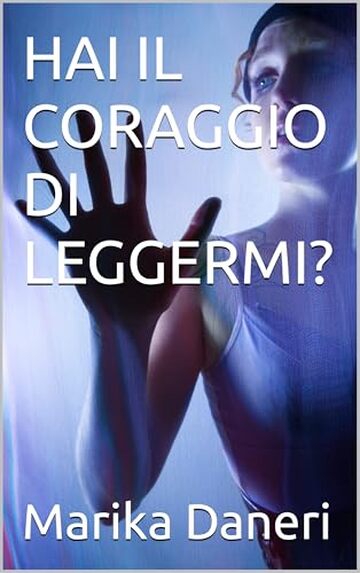 HAI IL CORAGGIO DI LEGGERMI?