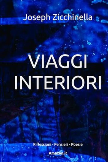 Viaggi Interiori: Riflessioni, Pensieri, Poesie