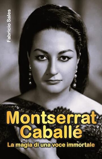 Montserrat Caball&eacute;: La magia di una voce immortale