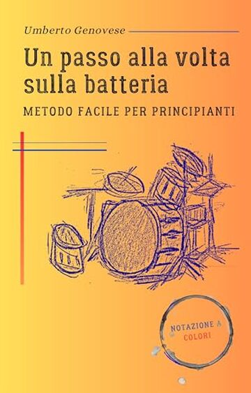 Un passo alla volta sulla batteria: Metodo facile per principianti
