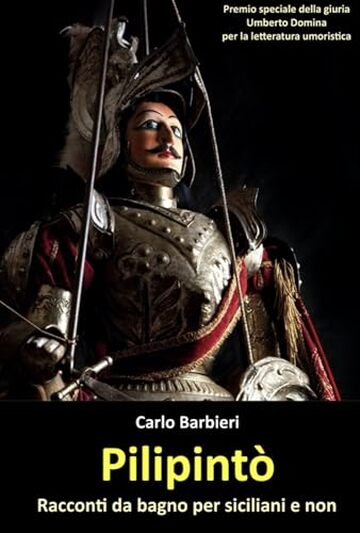 Pilipint&ograve;: Racconti da bagno per Siciliani e non (Le letture brevi di Carlo Barbieri)