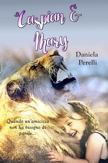 Caspian e Mary (Il diario dei colori e delle emozioni Vol. 4)