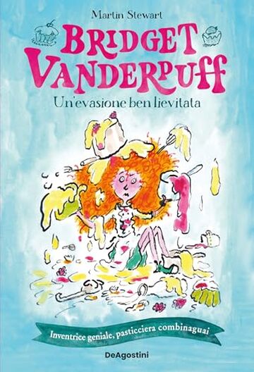 Bridget Venderpuff. Un'evasione ben lievitata (Bridget Vanderpuff Vol. 1)