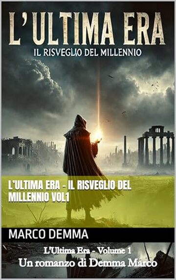 L&rsquo;Ultima Era - Il Risveglio del Millennio Vol1 (L&rsquo;Ultima Era - Versione Italiana)