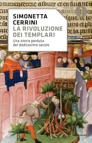 La rivoluzione dei Templari: Una storia perduta del dodicesimo secolo