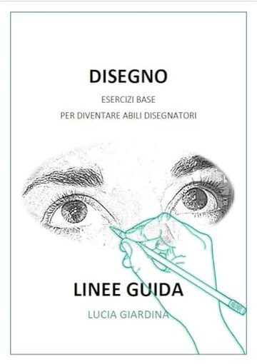 DISEGNO: ESERCIZIO BASE PER DIVENTARE ABILI DISEGNATORI